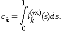 c_k=\int_0^1{l_k^{(m)}(s)ds}.